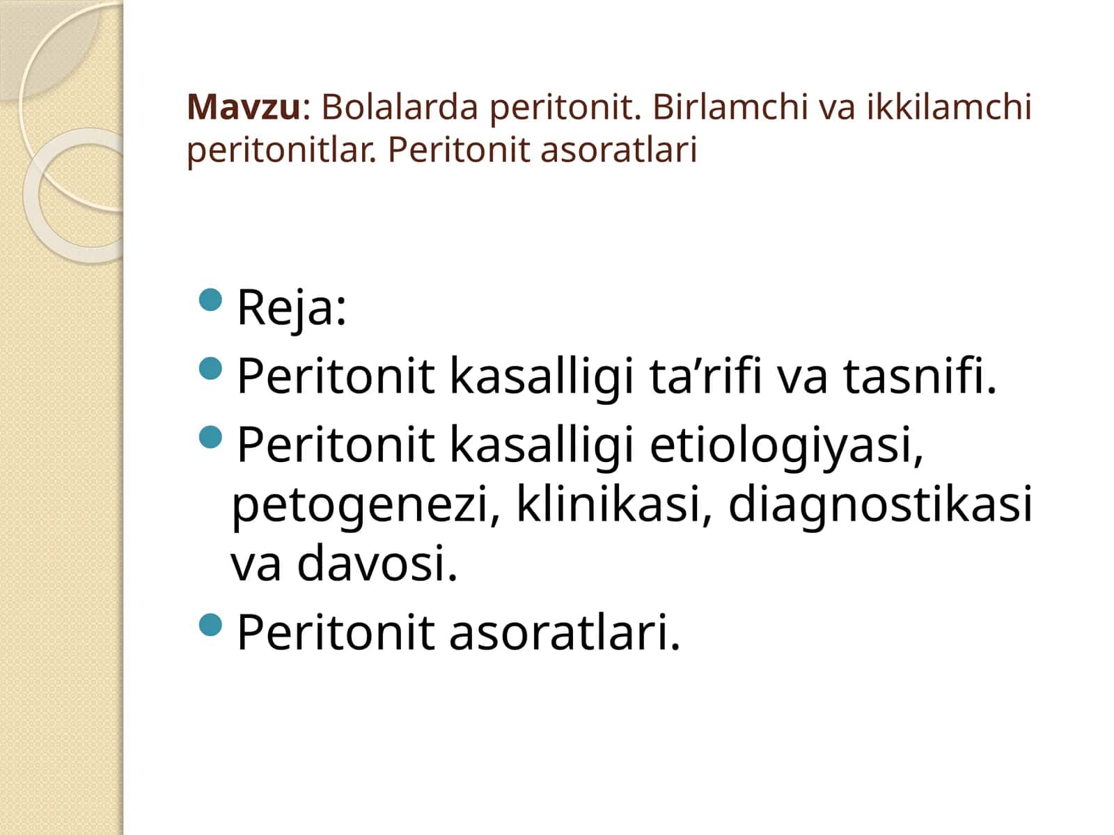 Bolalardaperitonit.Birlamchi va ikkilamchi peritonitlar.Peritonit asoratlari