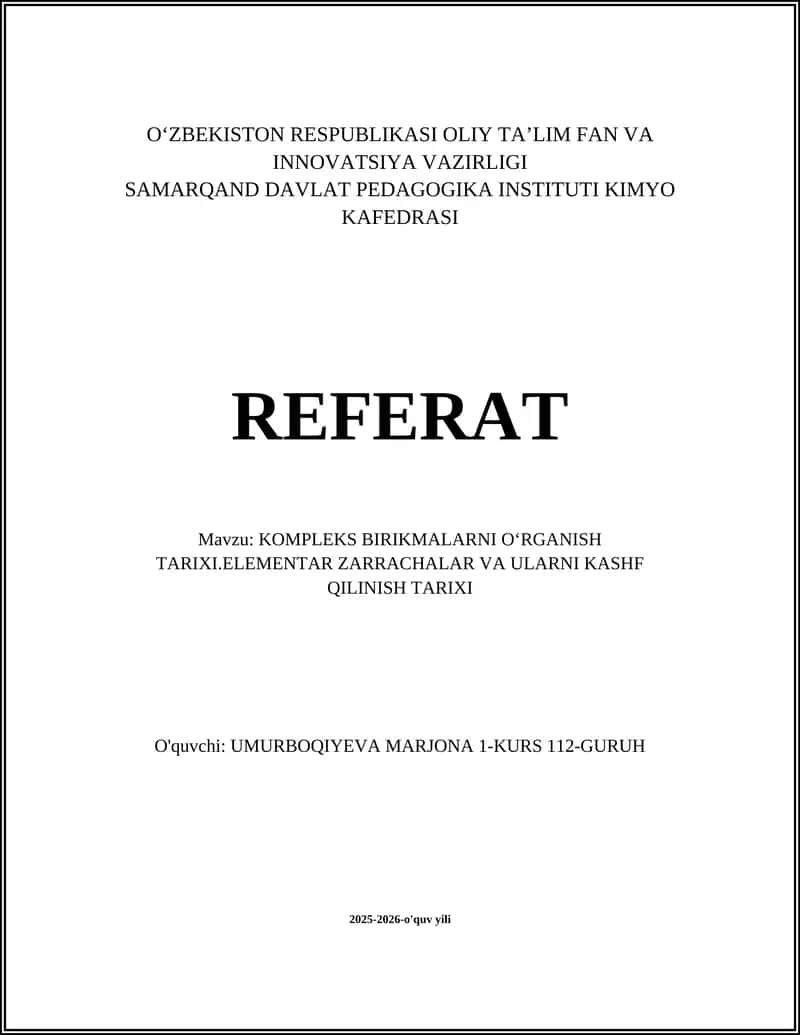 KOMPLEKS BIRIKMALARNI OʻRGANISH TARIXI.ELEMENTAR ZARRACHALAR VA ULARNI KASHF QILINISH TARIXI