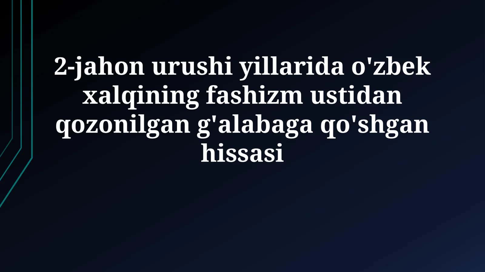 O'zbekistonning 2-jahon urushida qatnashishi