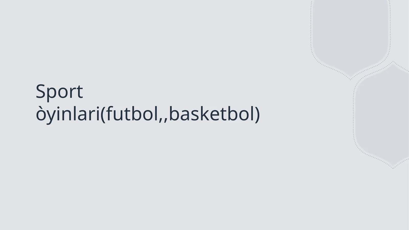 Sport òyinlari(futbol,,basketbol)
