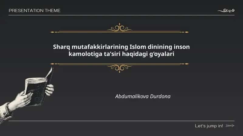 Sharq mutafakkirlarining Islom dinining inson kamolotiga taʼsiri haqidagi g‘oyalari