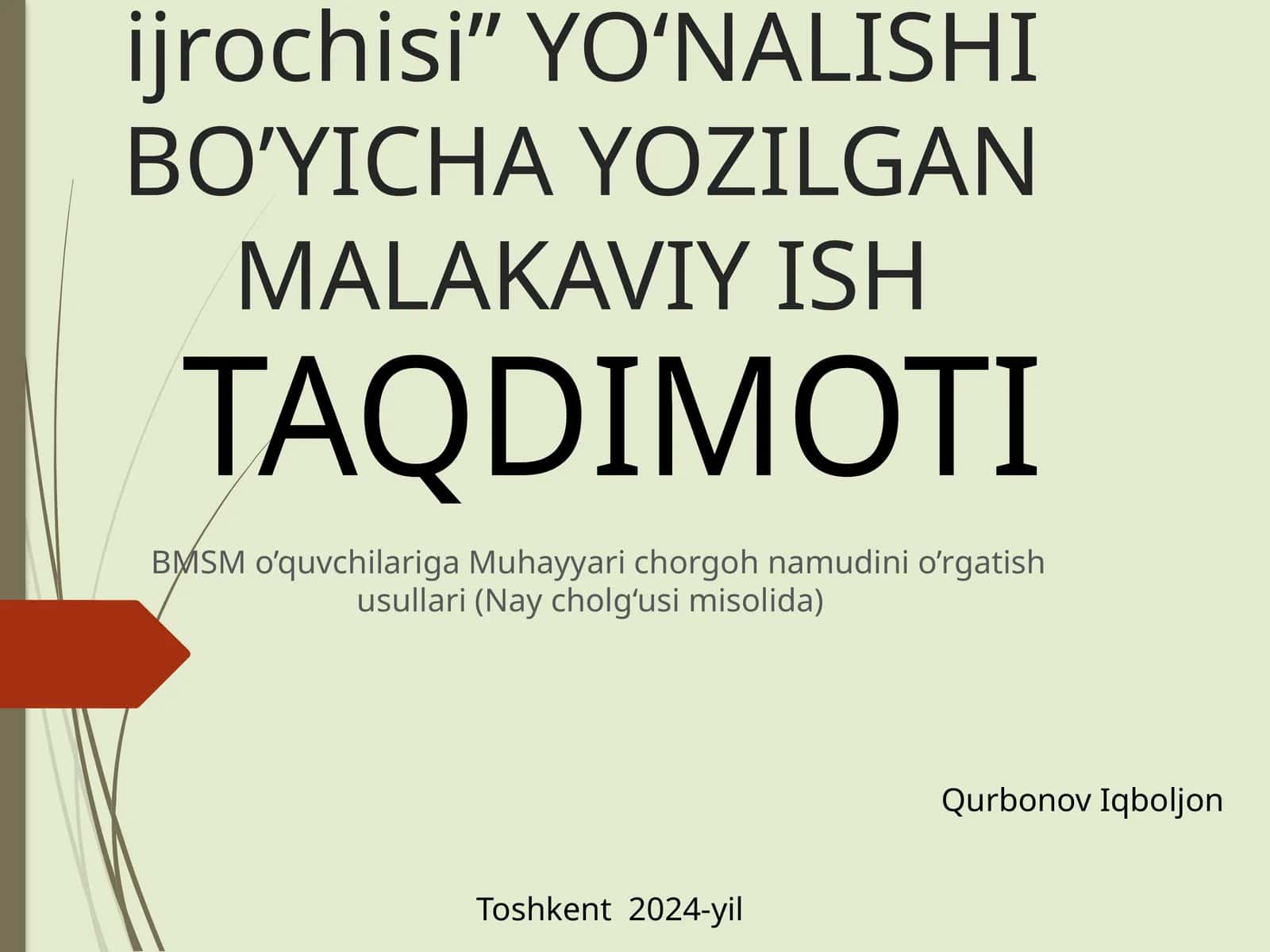 Muhayyari chorgoh namudini o’rgatish usullari (Nay cholg‘usi misolida)
