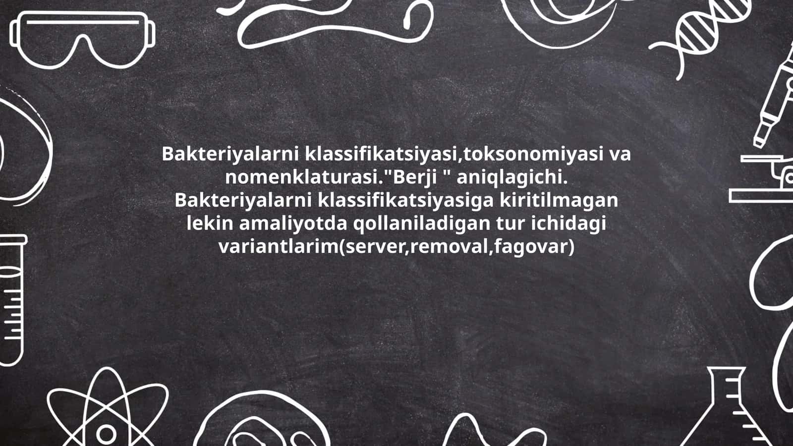 Bakteriyalarni klassifikatsiyasi, toksonomiyasi va nomenklaturasi. "Berji" aniqlagichi