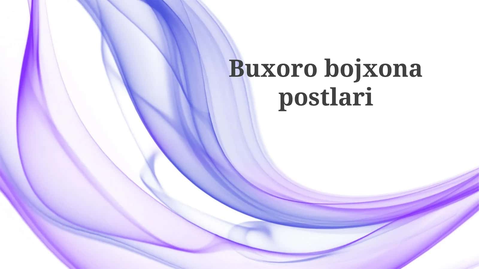 Buxoro Bojxona Postlari Tarixiy Qisqacha Ma'lumot