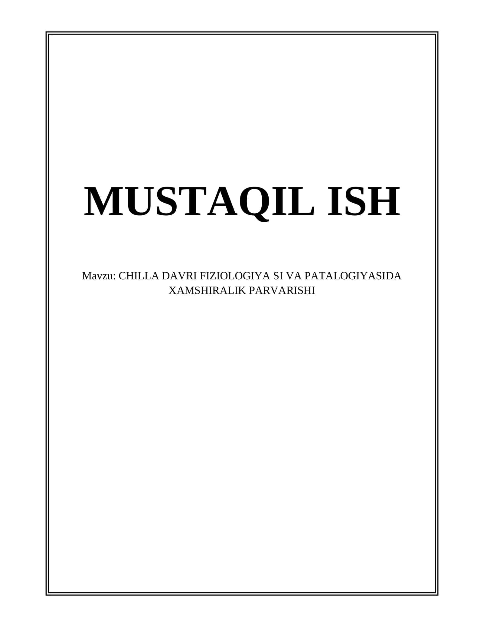 CHILLA DAVRI FIZIOLOGIYA SI VA PATALOGIYASIDA XAMSHIRALIK PARVARISHI