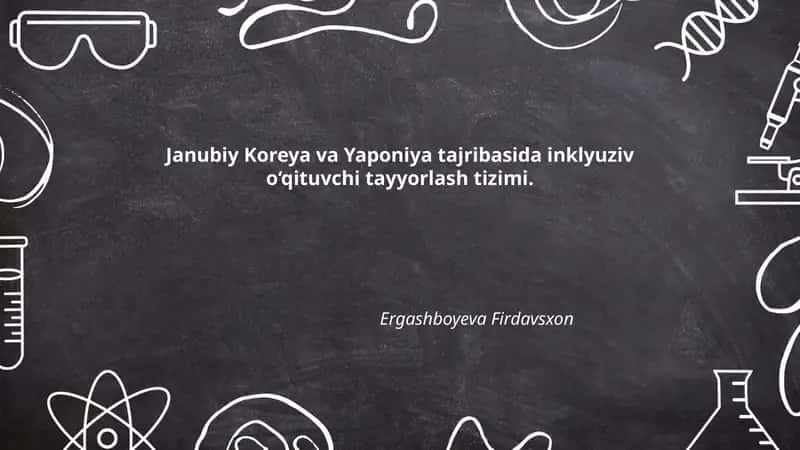 Janubiy Koreya va Yaponiya tajribasida inklyuziv o‘qituvchi tayyorlash tizimi