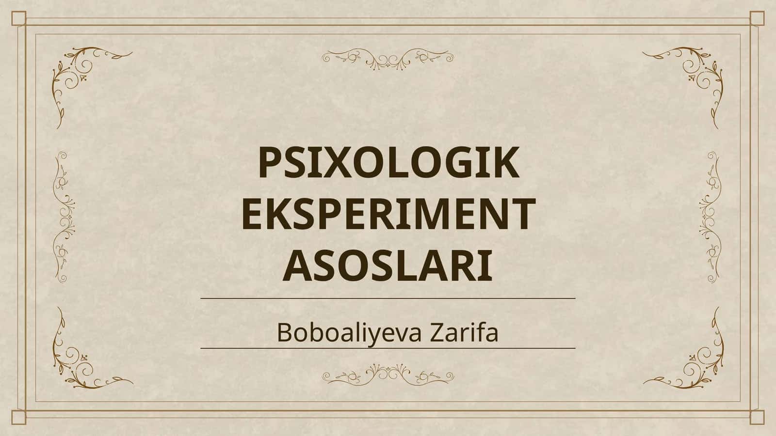 PSIXOLOGIK EKSPERIMENT ASOSLARI