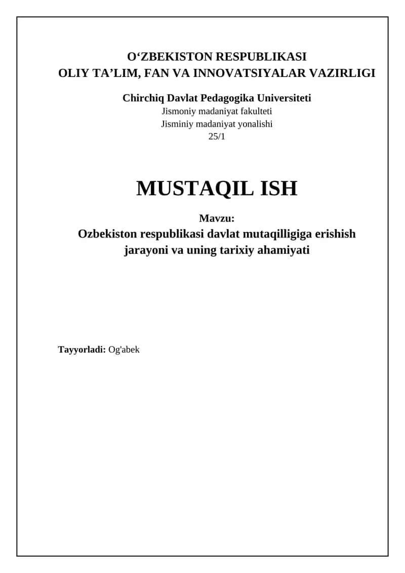 Ozbekiston respublikasi davlat mutaqilligiga erishish jarayoni va uning tarixiy ahamiyati
