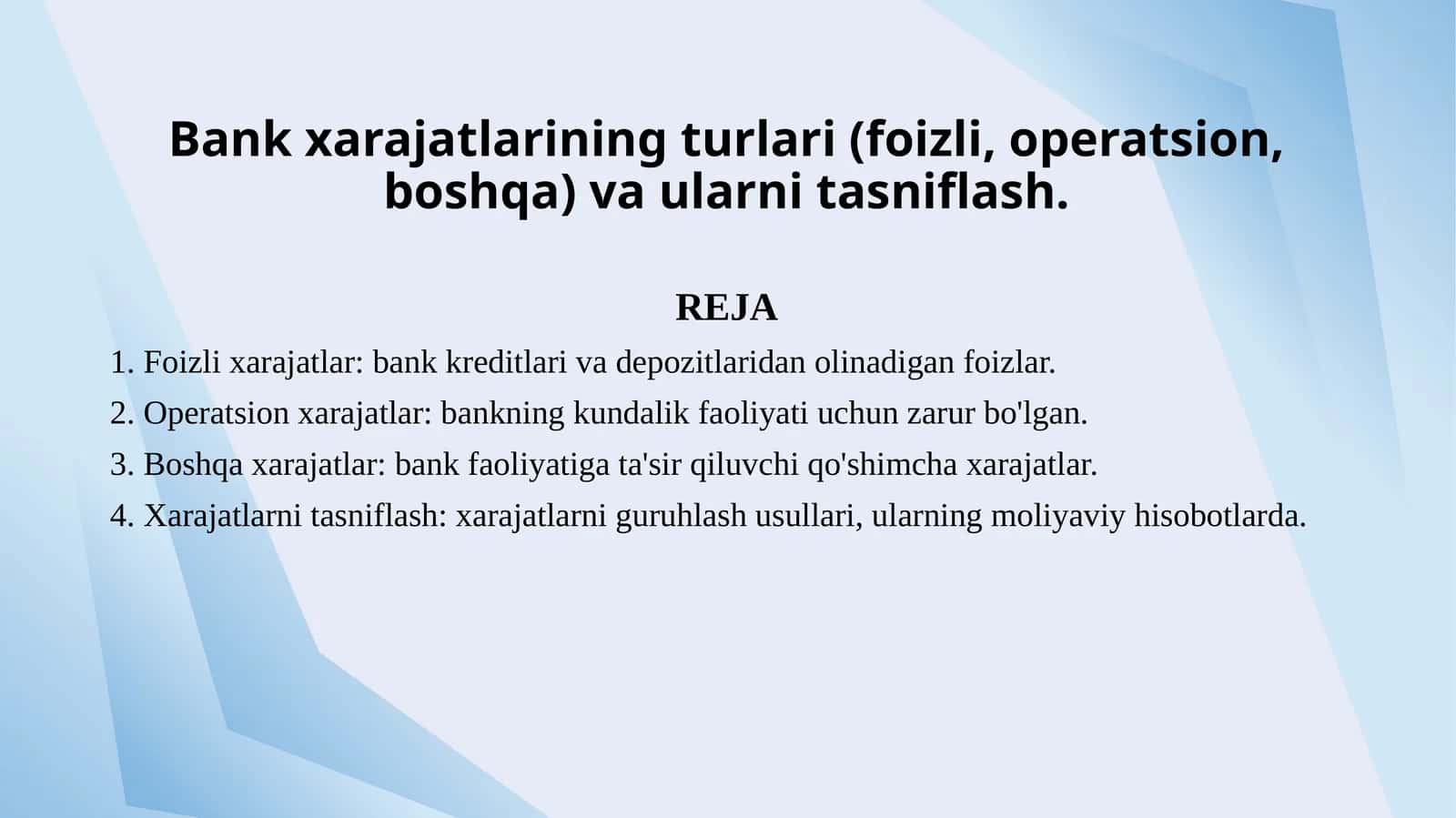 Bank xarajatlarining turlari (foizli, operatsion, boshqa) va ularni tasniflash.
