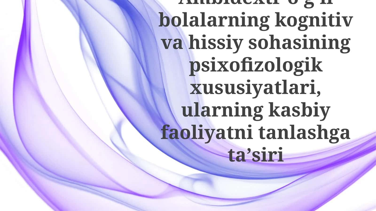 Ikki qo'lli o'g'il bolalarning psixofiziologik baholashi
