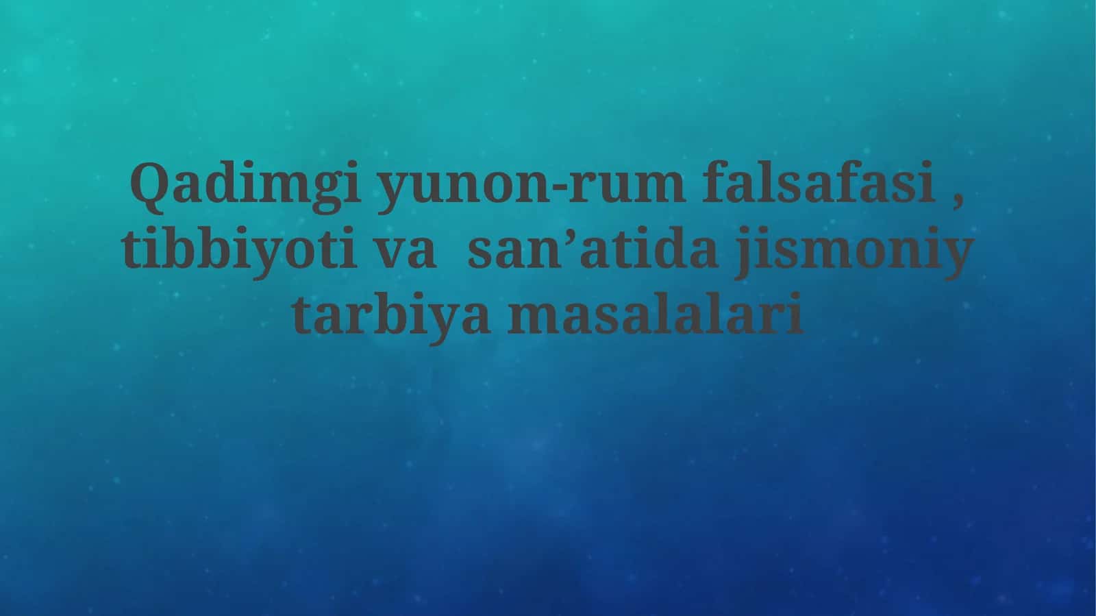 Qadimgi Yunon-Rimda Jismoniy Tarbiya: Falsafa, Tibbiyot va San'at