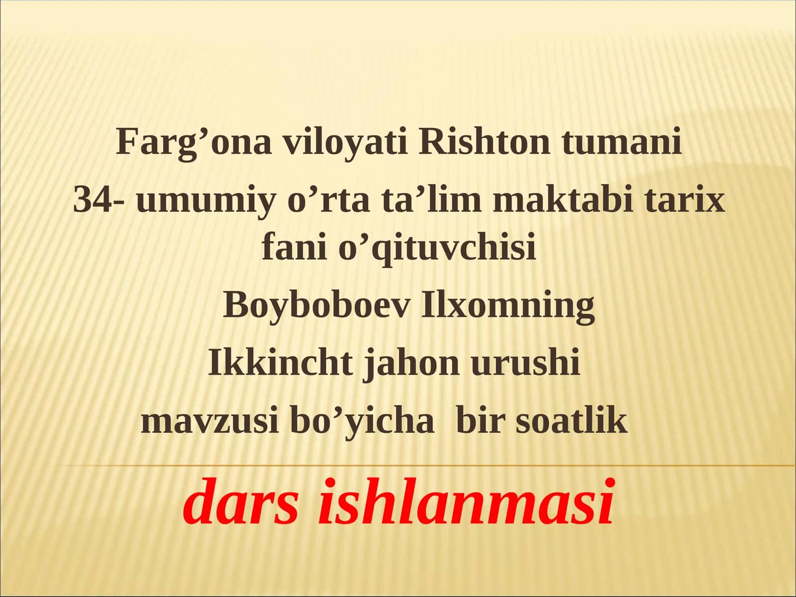 Ikkinchi jahon urushi mavzusida dars ishlanmasi
