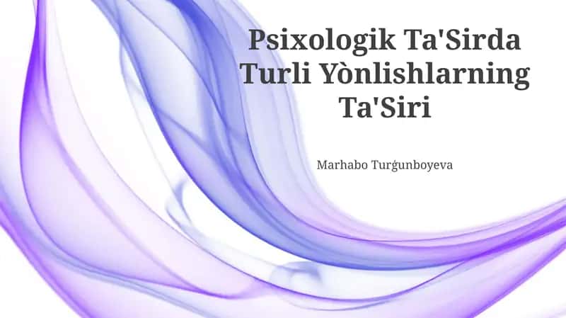Psixologik Ta'Sirda Turli Yònlishlarning Ta'Siri
