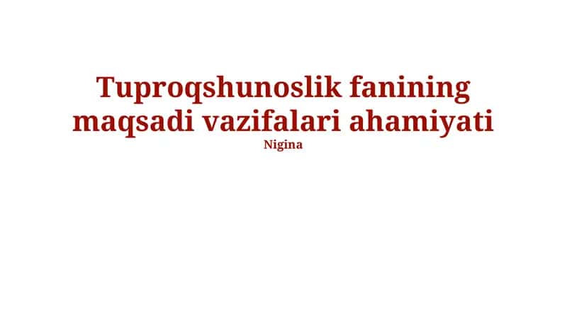Tuproqshunoslik fanining maqsadi vazifalari ahamiyati