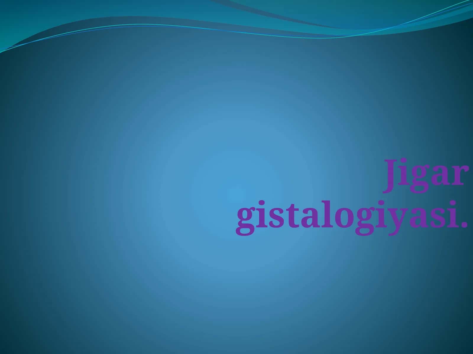 Jigar gistalogiyasi