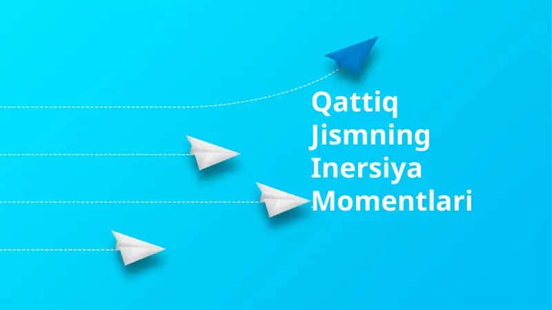 Qattiq Jismning Inersiya Momentlari