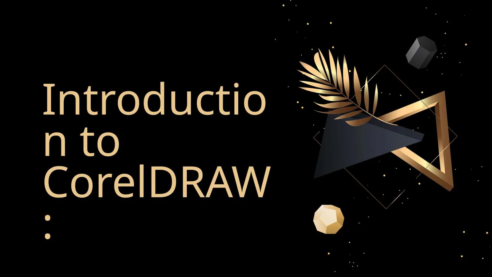 Introduction to CorelDRAW:Basics of Vector Graphics