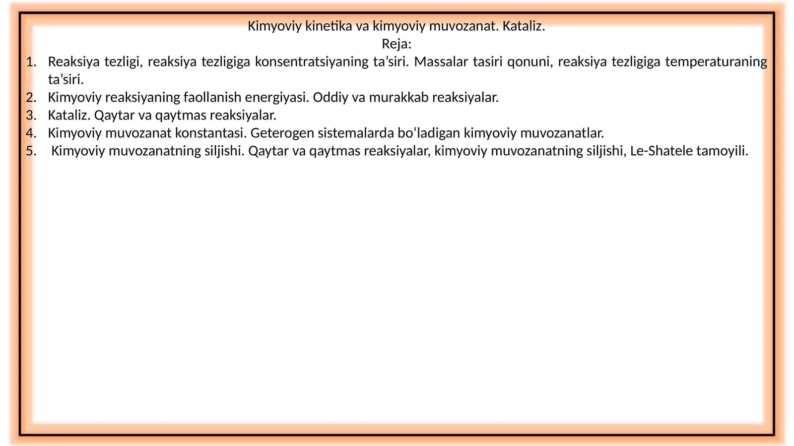 Kimyoviy kinetika va kimyoviy muvozanat. Kataliz