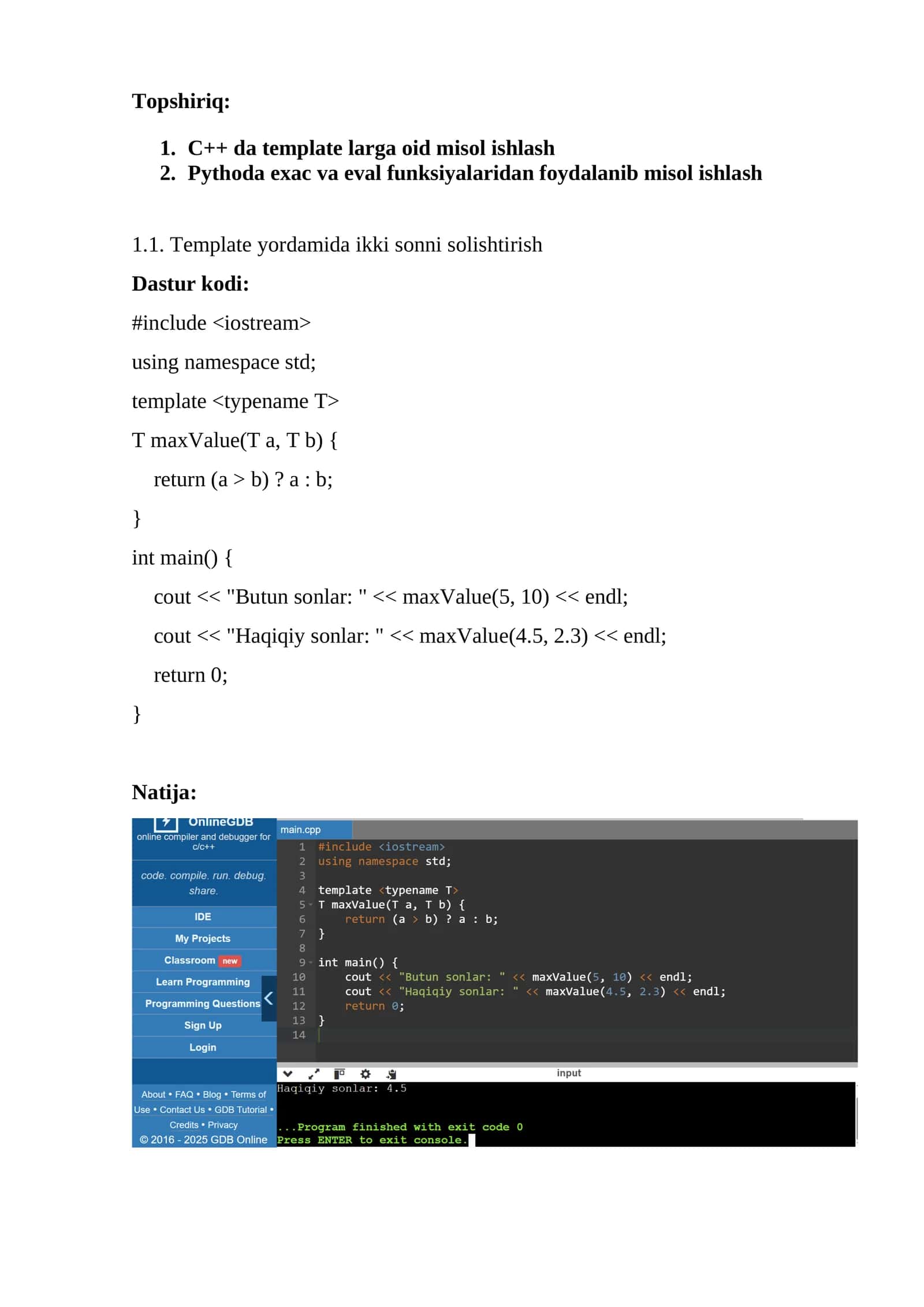 1. C++ da template larga oid misol ishlash 2. Pythoda exac va eval funksiyalaridan foydalanib misol ishlash