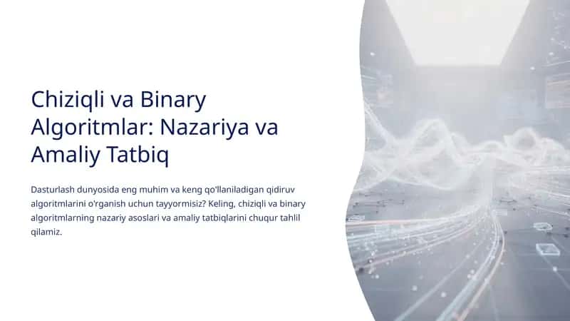Chiziqli va Binary Algoritmlar: Nazariya va Amaliy Tatbiq