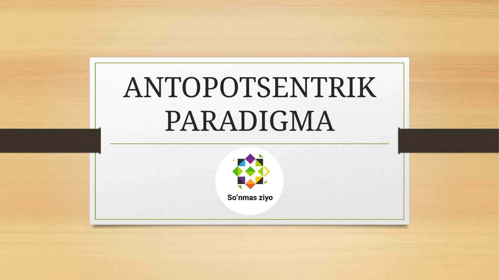 ANTROPOZENTRIK PARADIGMA