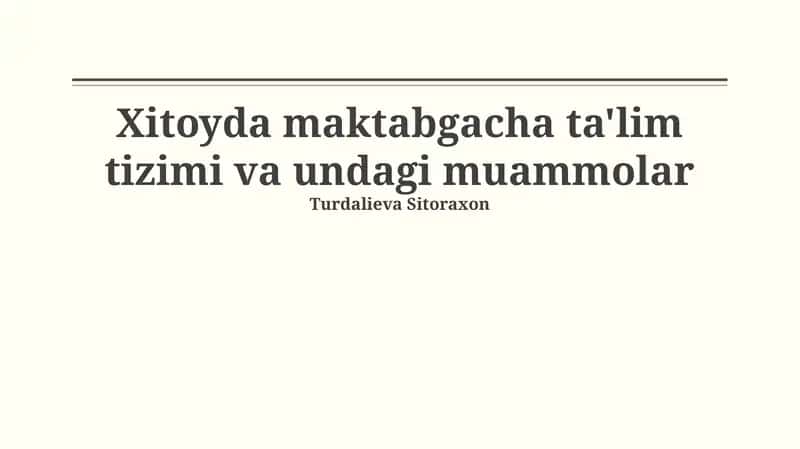 Xitoyda maktabgacha ta'lim tizimi va undagi muammolar
