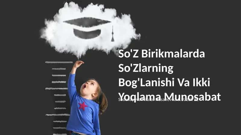So'Z Birikmalarda So'Zlarning Bog'Lanishi Va Ikki Yoqlama Munosabat