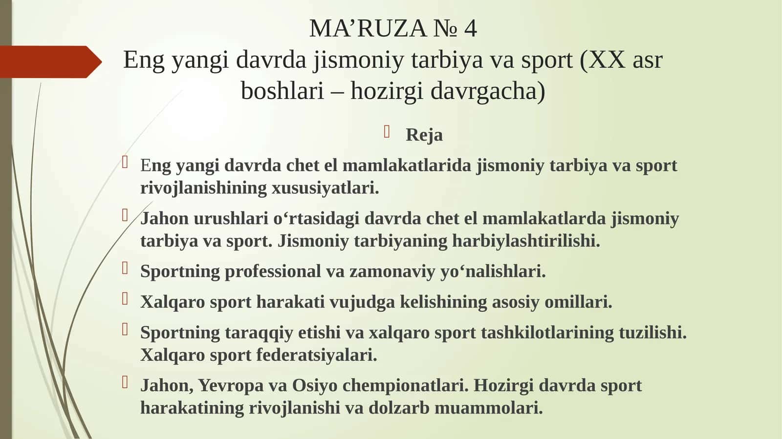 MA’RUZA № 4Engyangidavrdajismoniytarbiyavasport (XXasrboshlari–hozirgidavrgacha)