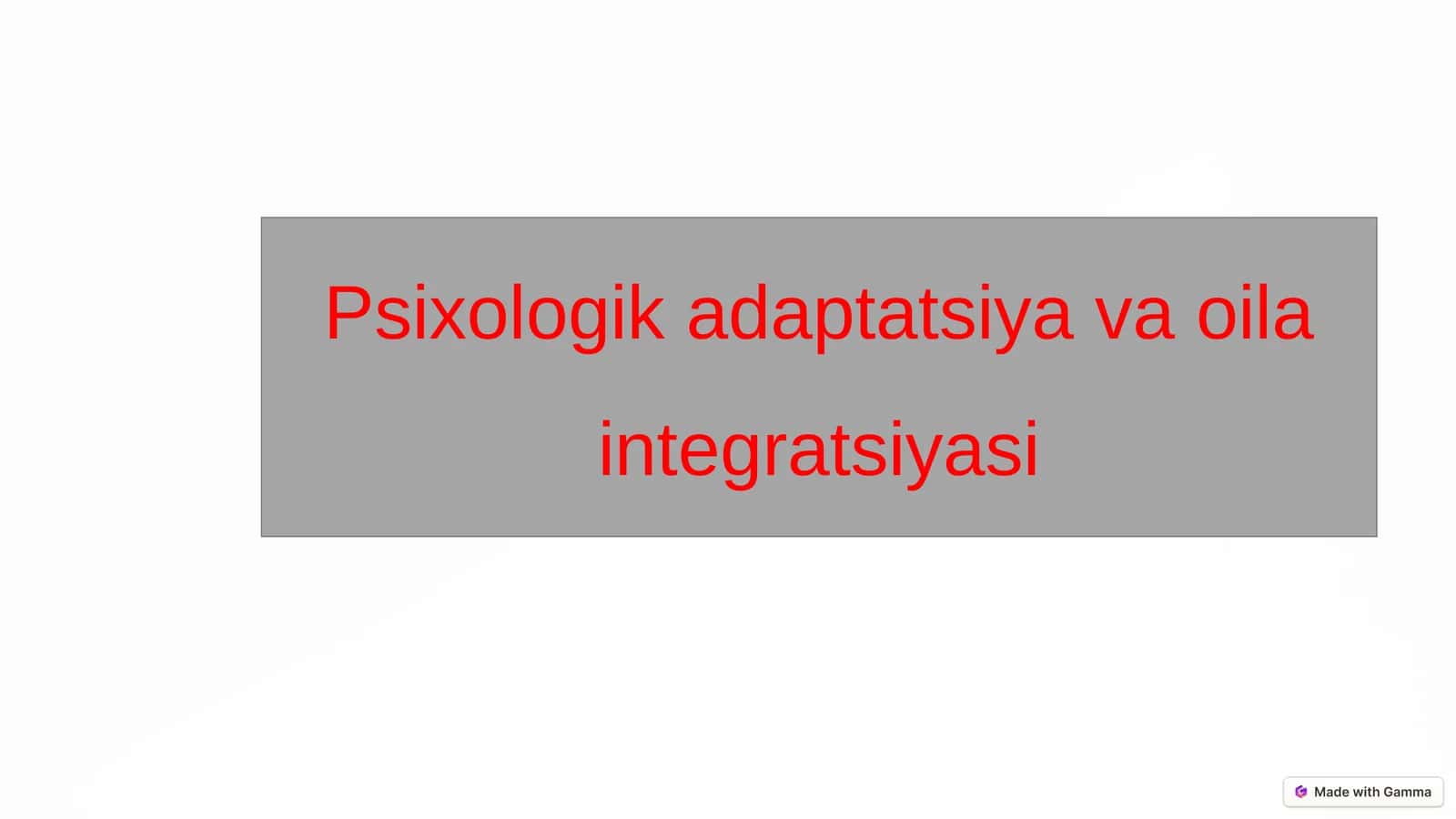 Psixologik adaptatsiya va oila integratsiyasi