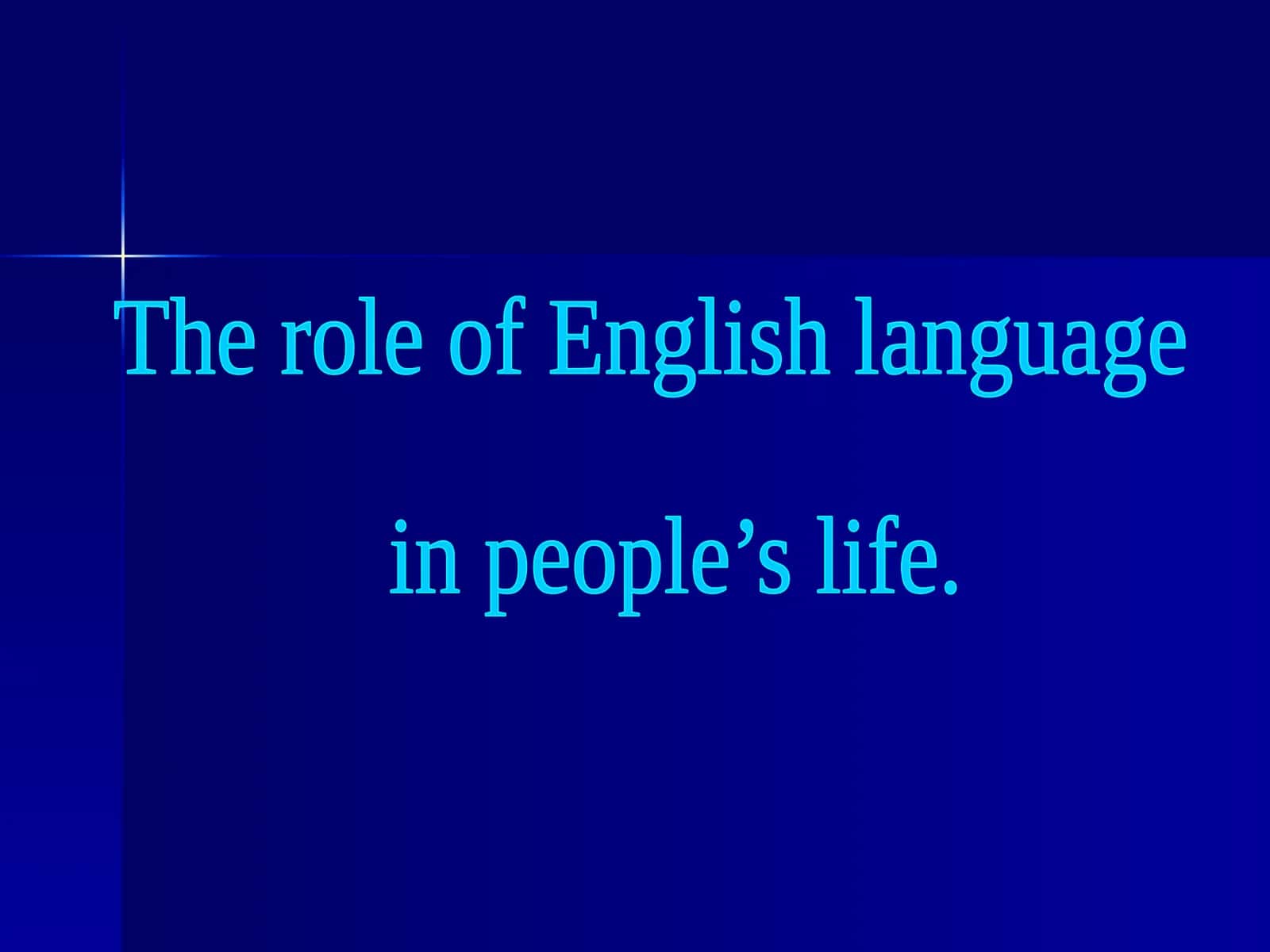 The role of English language in people’s life