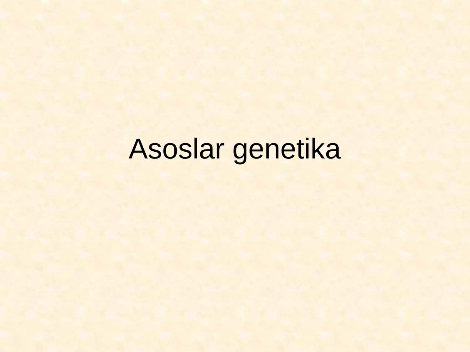 Asoslar genetika