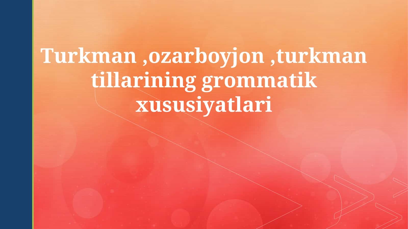 Turkman va ozarboyjon tillarining grommatik xususiyatlari