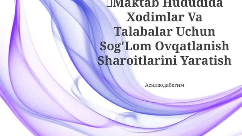 Maktab Hududida Xodimlar va Talabalar uchun Sog'lom Ovqatlanish Sharoitlari