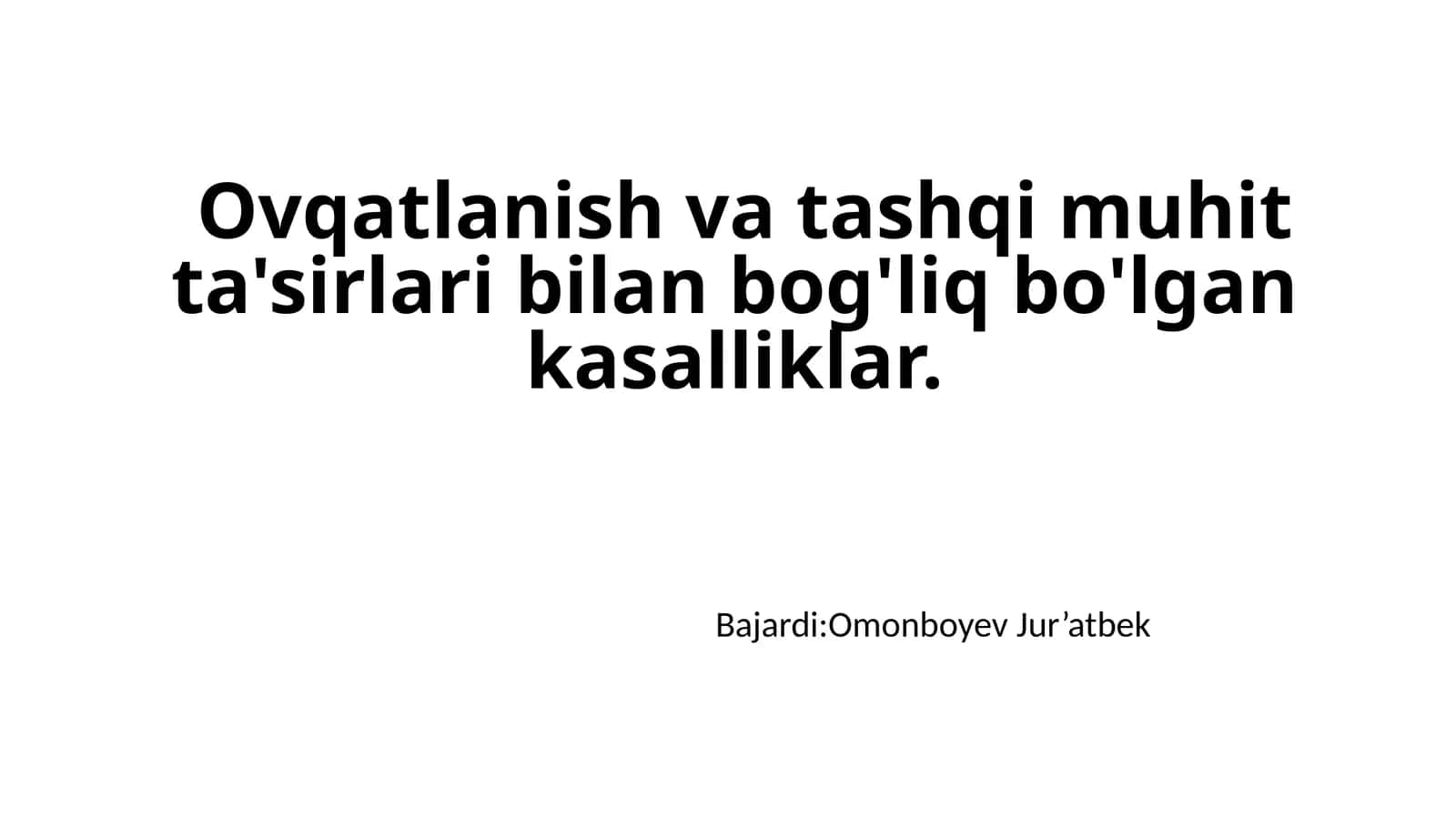 Ovqatlanish va tashqi muhit ta'sirlari bilan bog'liq bo'lgan kasalliklar