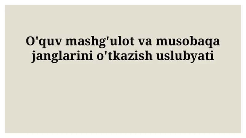 Mashg'ulot va Musobaqa Janglarini o'tkazish uslubyati