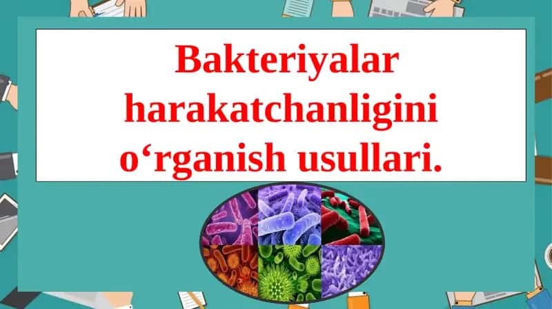 Bakteriyalar harakatchanligini oʻrganishusullari