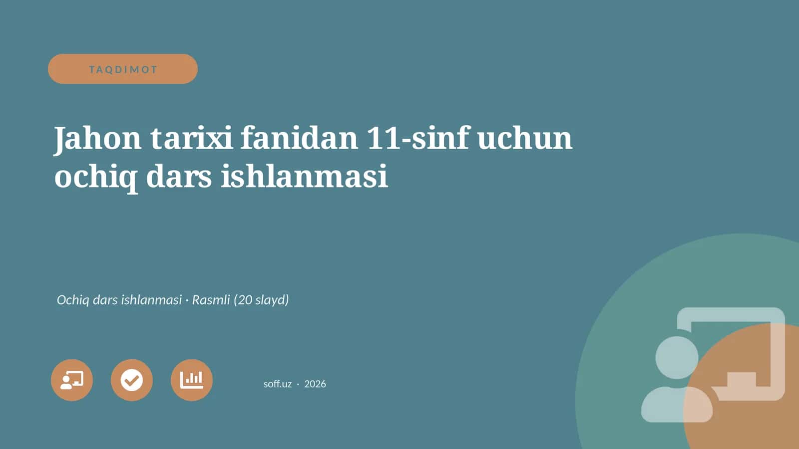 Jahon tarixi fanidan 11-sinf uchun ochiq dars ishlanmasi