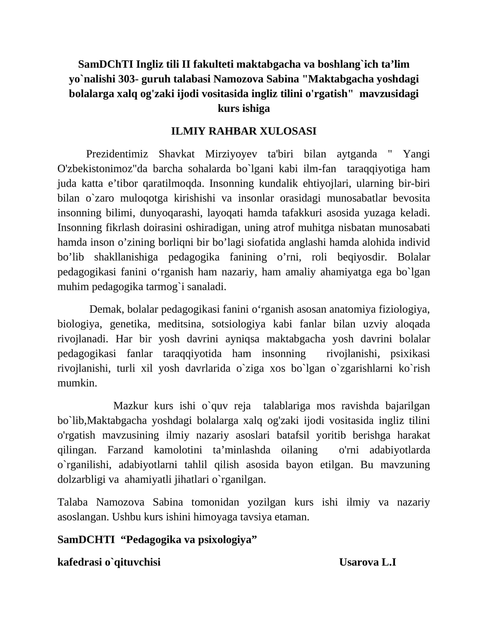 Ingliz tili II fakulteti maktabgacha va boshlang`ich ta’lim yo`nalishi 303- guruh talabasi Namozova Sabina "Maktabgacha yoshdagi bolalarga xalq og'zaki ijodi vositasida ingliz tilini o'rgatish" mavzusidagi kurs ishiga