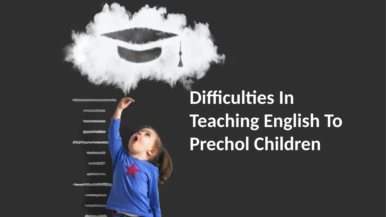 Difficulties In Teaching English To Prechol Children