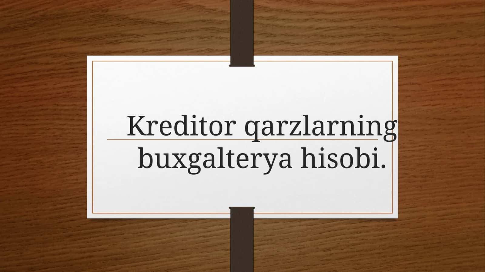 Kreditor qarzlarning buxgalterya hisobi