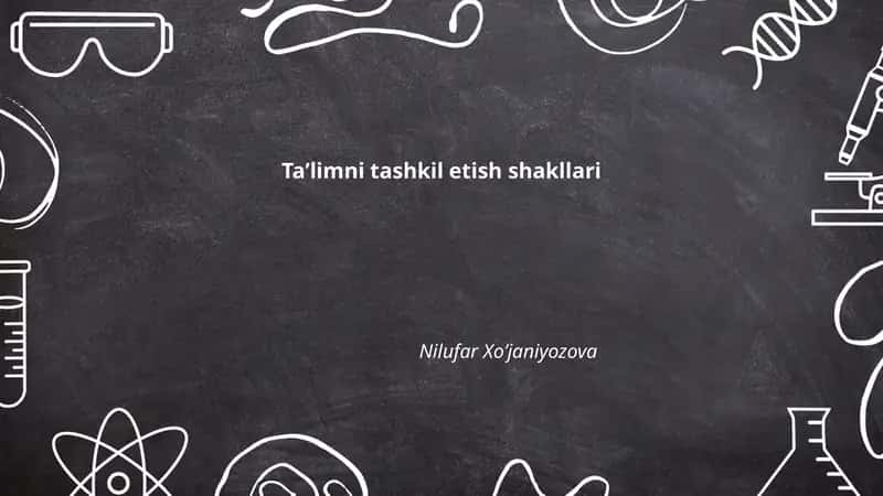 Taʼlimni tashkil etish shakllari