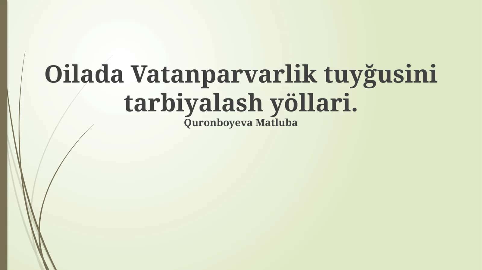 Oilada Vatanparvarlik tuyğusini tarbiyalash yöllari