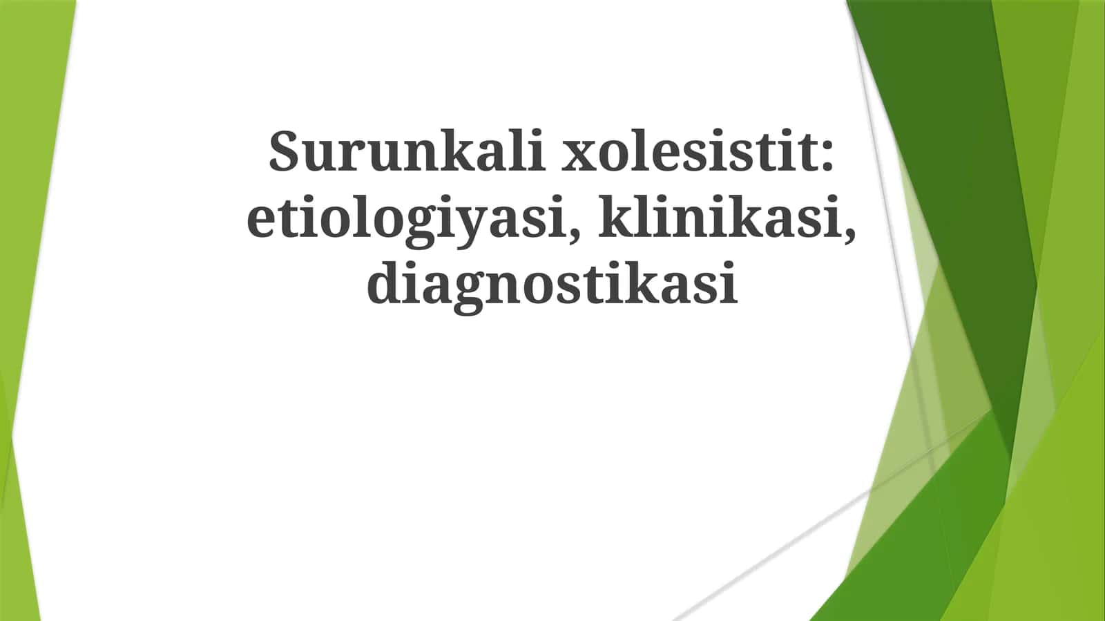 Surunkalixolesistit:etiologiyasi,klinikasi,diagnostikasi