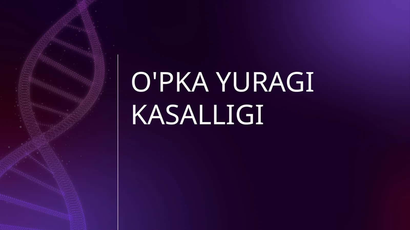 O'PKA YURAGI KASALLIGI