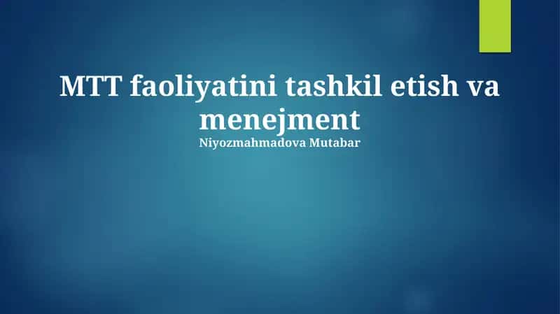 MTT faoliyatini tashkil etish va menejment