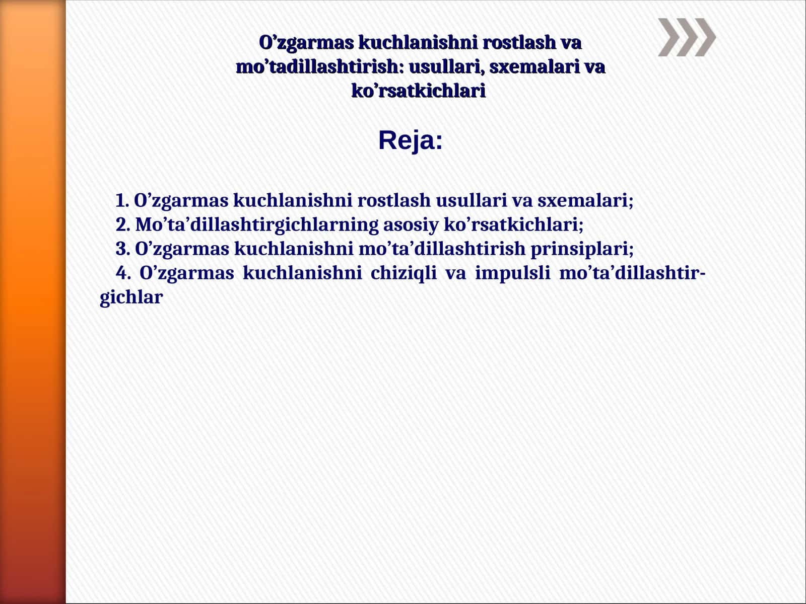 O'zgarmas kuchlanishni rostlash va mo’tadillashtirish: usullari, sxemalari va ko’rsatkichlari