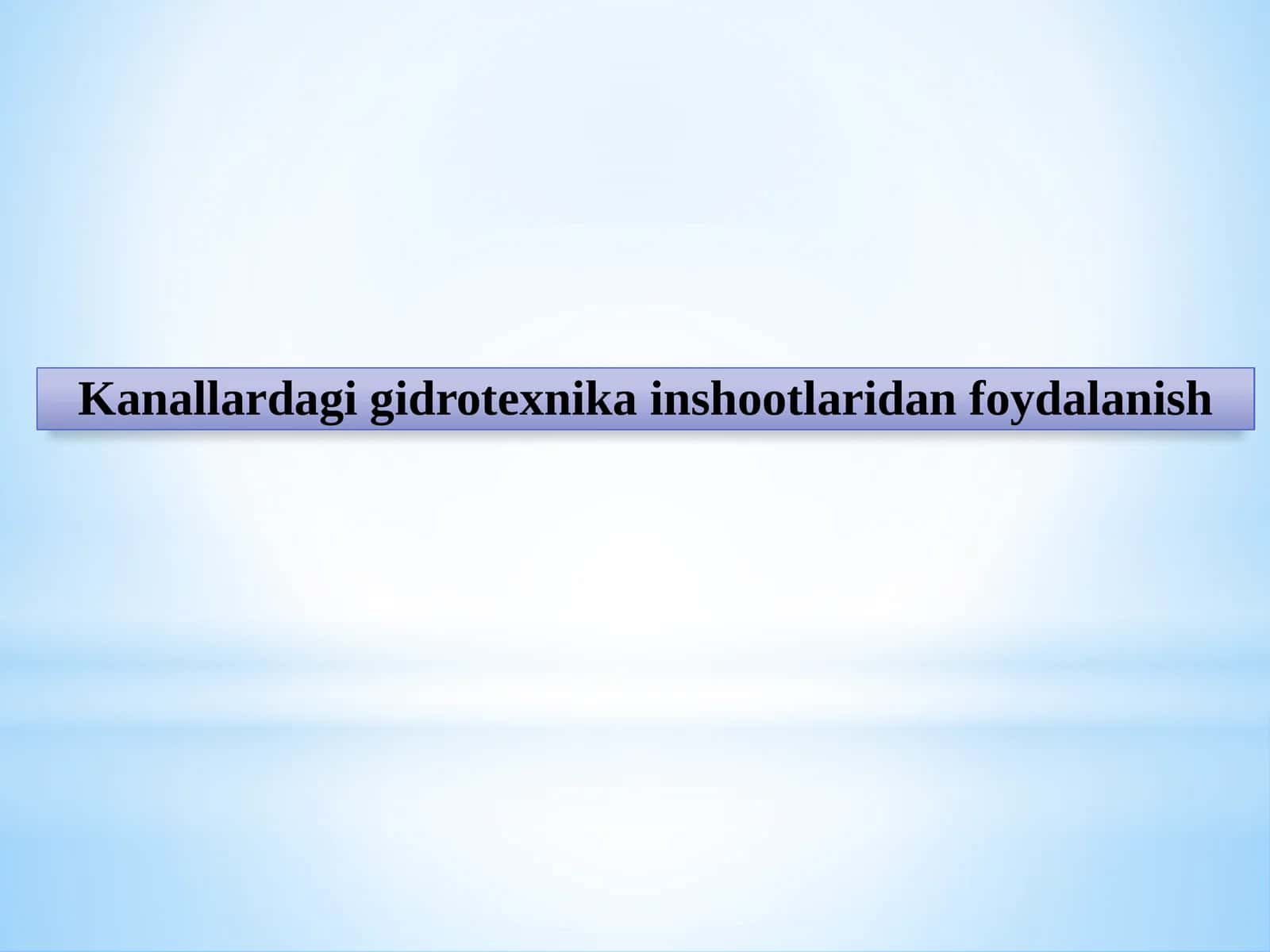Kanallardagi gidrotexnika inshootlaridan foydalanish