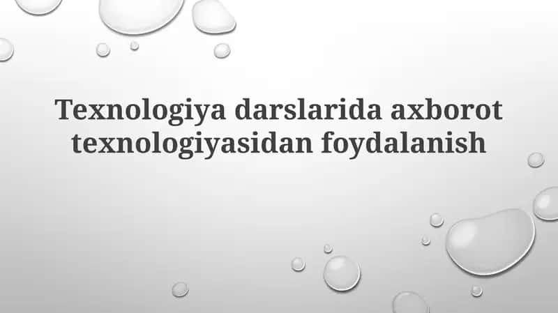 Texnologiyadarslarida axborot texnologiyasidan foydalanish