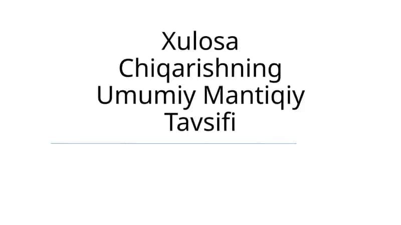 Xulosa Chiqarishning Umumiy Mantiqiy Tavsifi
