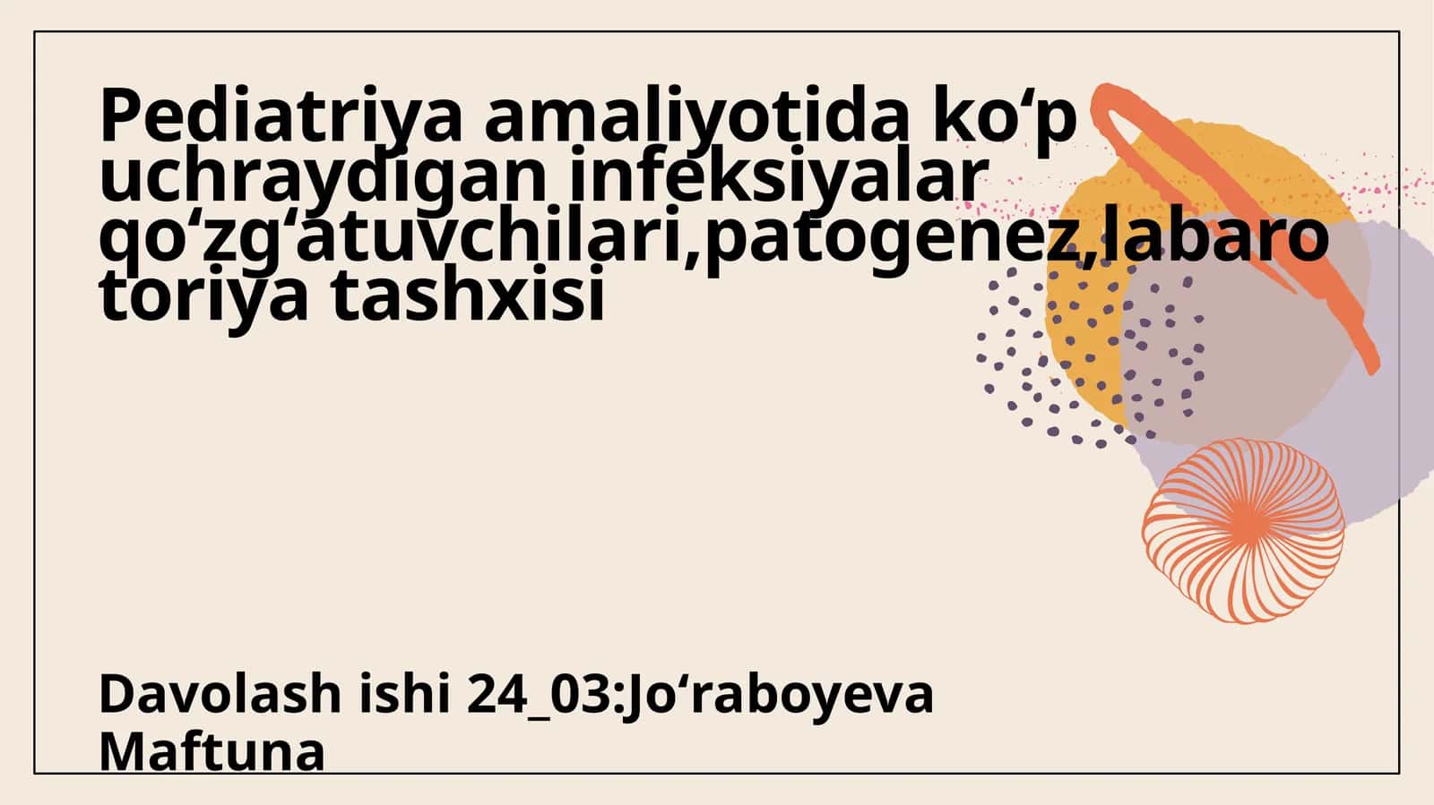 Pediatriya amaliyotida infeksiyalar qo‘zg‘atuvchilari